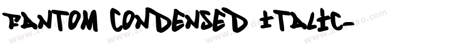 Fantom Condensed Italic字体转换